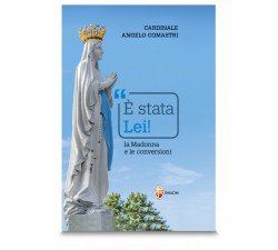 è stata lei la madonna e le conversioni Libro cardinale angelo comastri