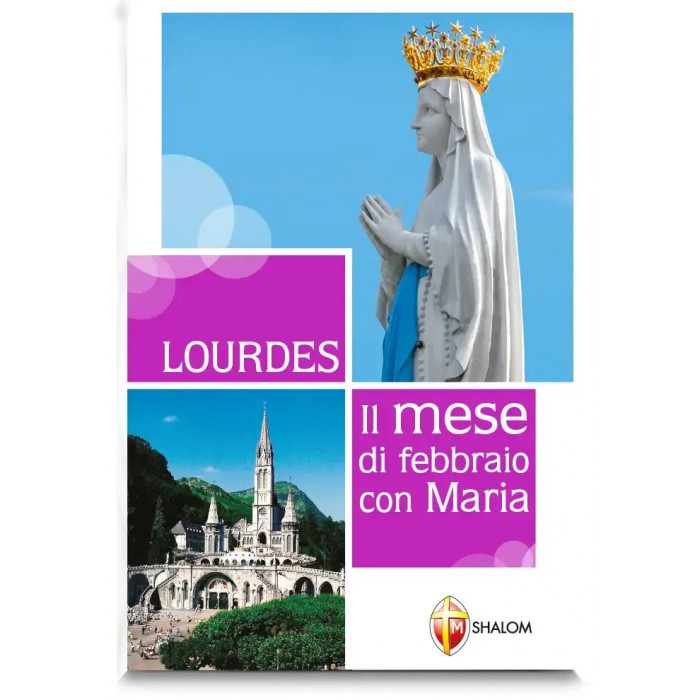 LIBRO LOURDES IL MESE DI FEBBRAIO CON MARIA