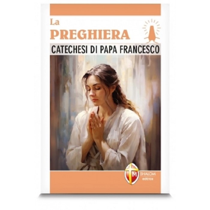 LIBRO LA PREGHIERA CATECHESI DI PAPA FRANCESCO