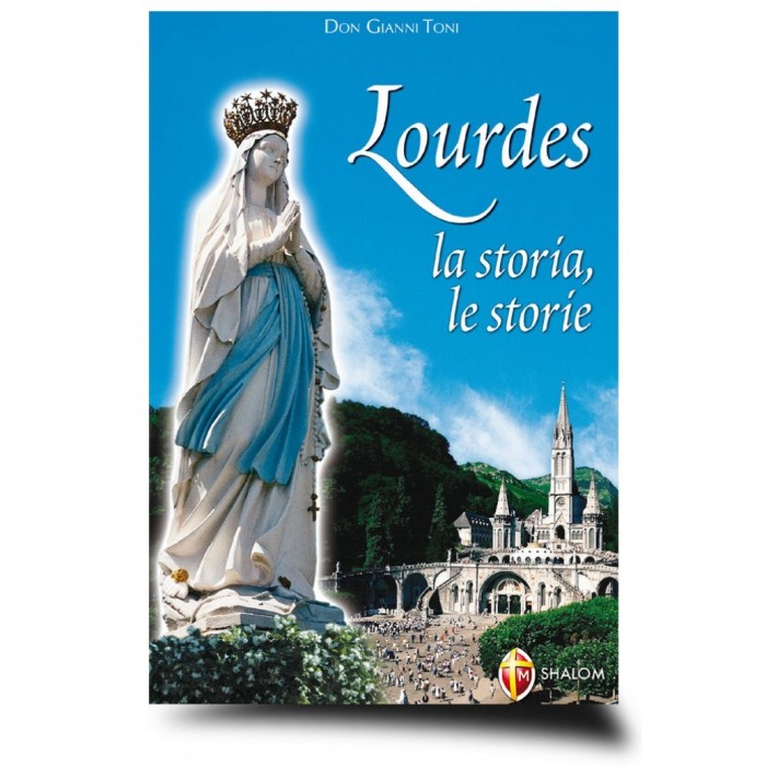 LIBRO "LOURDES La Storia, Le Storie"