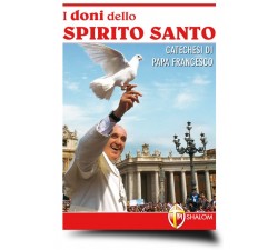 LIBRO "I DONI DELLO SPIRITO SANTO - CATECHESI DI PAPA FRANCESCO"