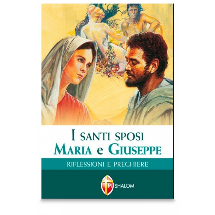 I SANTI SPOSI MARIA E GIUSEPPE. RIFLESSIONI E PREGHIERE