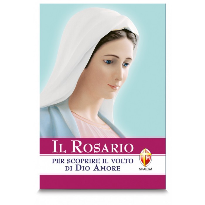 LIBRO "IL ROSARIO PER SCOPRIRE IL VOLTO DI DIO AMORE"