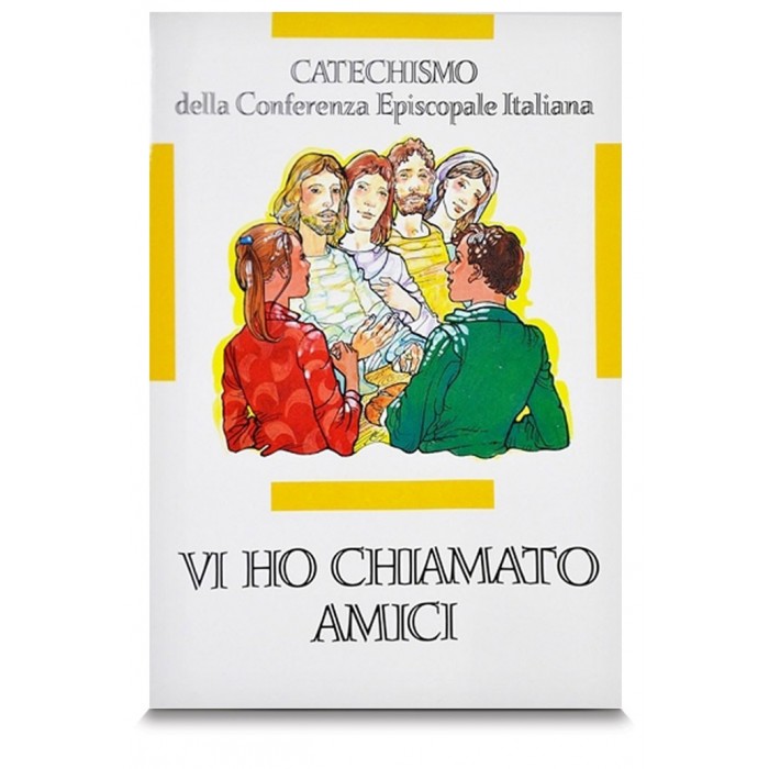 LIBRO CATECHISMO PER CRESIMA "VI HO CHIAMATO AMICI"